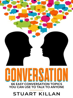 cover image of Conversation 66 Easy Conversation Topics You Can Use to Talk to Anyone